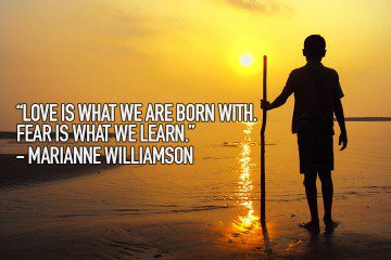Love is what we are born with. Learn is what we learn.