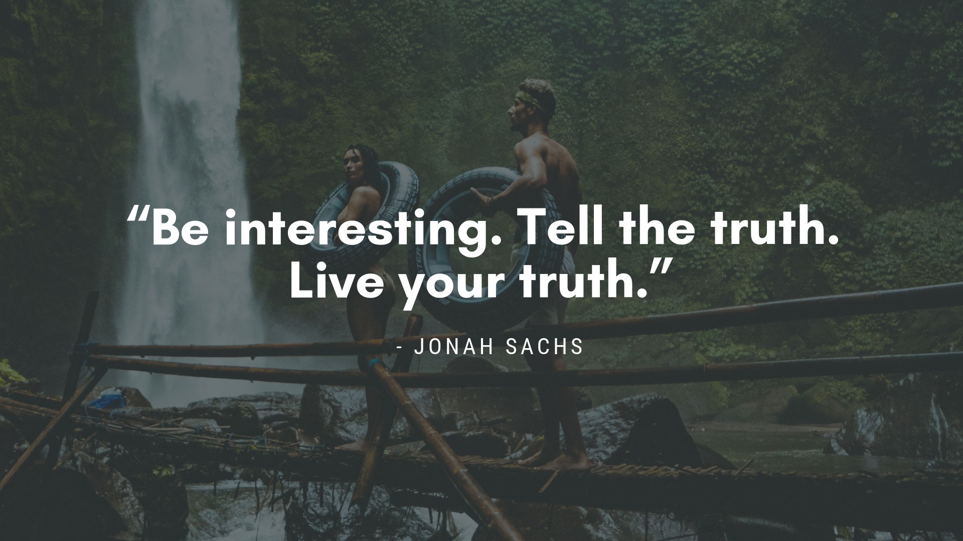 Live Your Truth Story Wars Jonah Sachs Quote