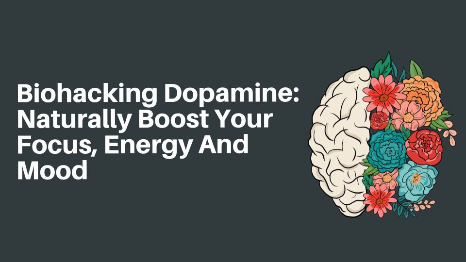Biohacking Dopamine